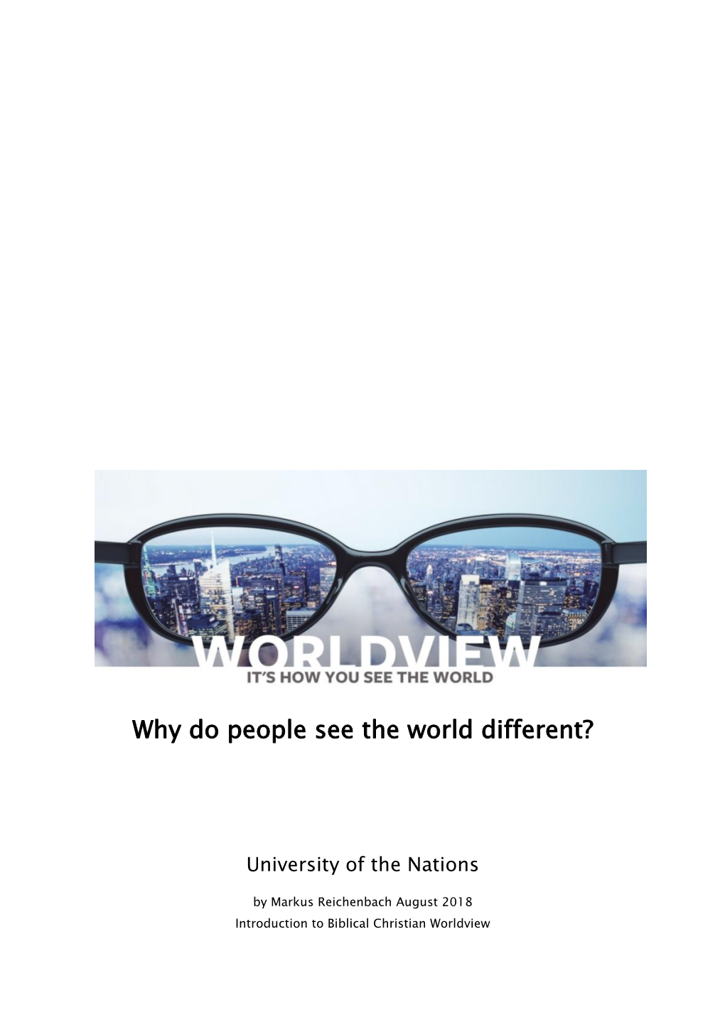 Why Do People See the World Different?