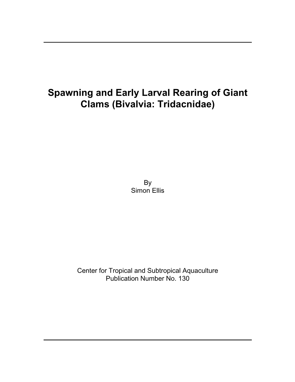 Spawning and Early Larval Rearing of Giant Clams (Bivalvia: Tridacnidae)