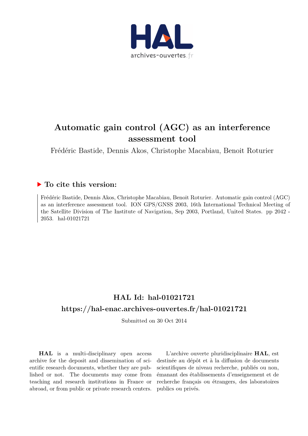 Automatic Gain Control (AGC) As an Interference Assessment Tool Frédéric Bastide, Dennis Akos, Christophe Macabiau, Benoit Roturier