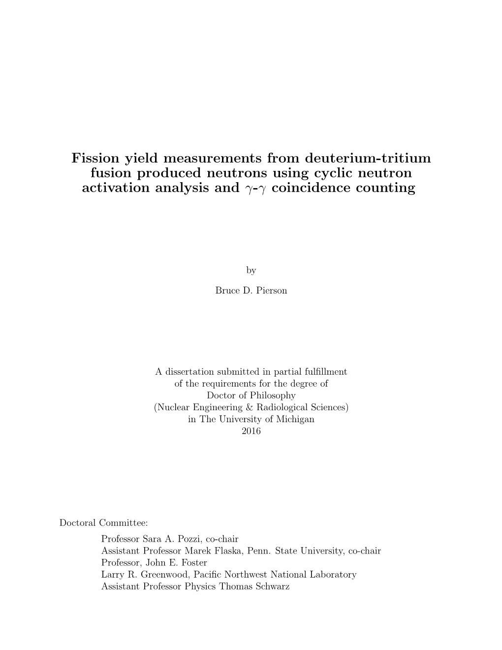 Fission Yield Measurements from Deuterium-Tritium Fusion Produced Neutrons Using Cyclic Neutron Activation Analysis and Γ-Γ Coincidence Counting