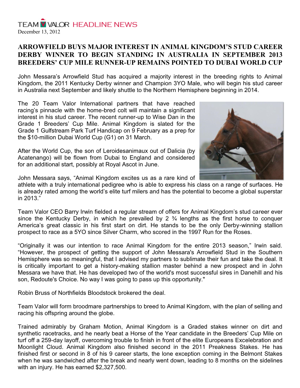 Arrowfield Buys Major Interest in Animal Kingdom's Stud Career Derby Winner to Begin Standing in Australia in September 2013 B