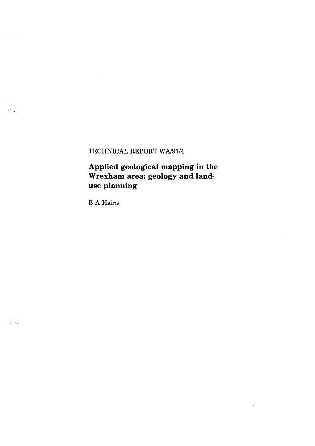 WA/91/4 Applied Geological Mapping in the Wrexham Area: Geology and Land- Use Planning