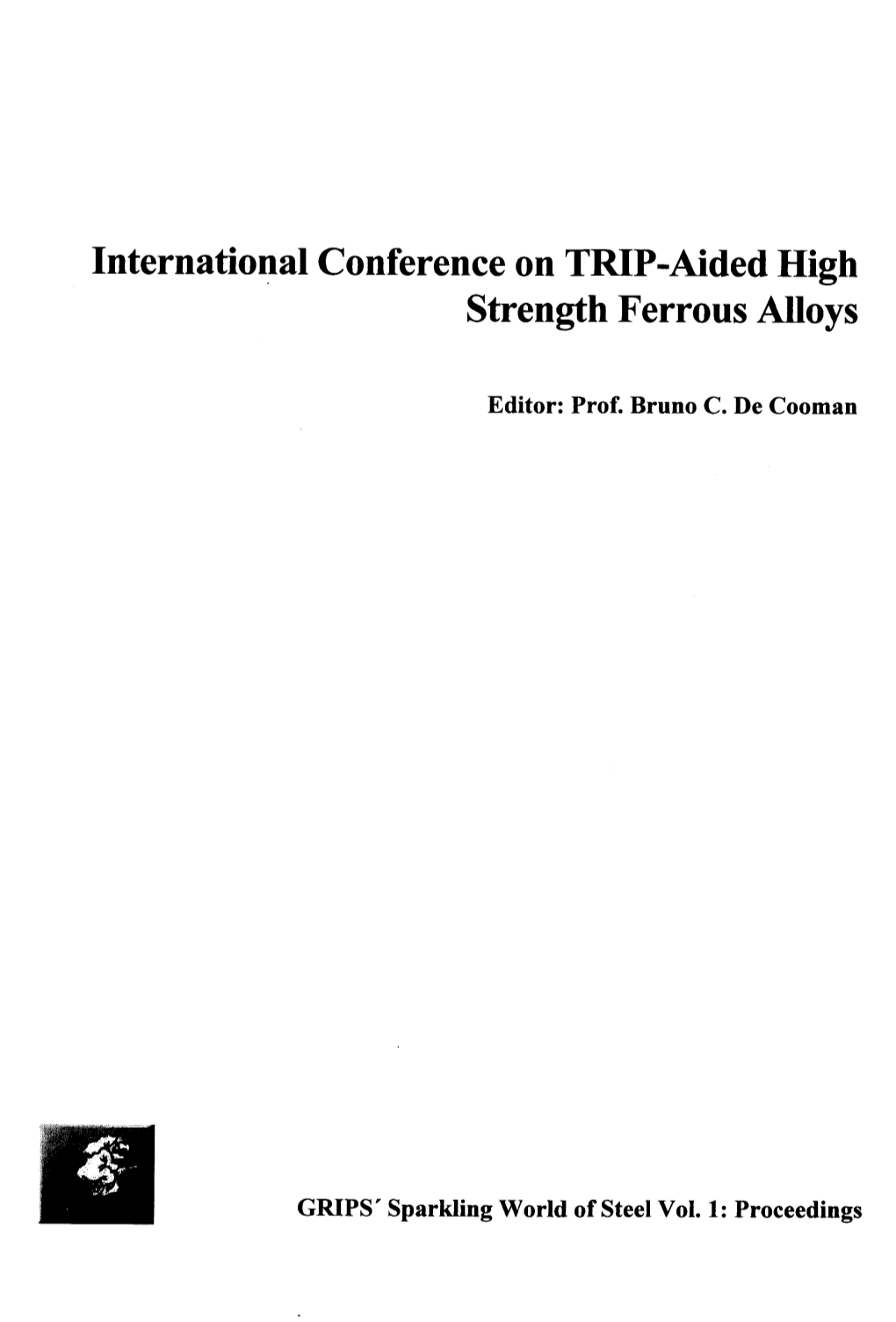 International Conference on TRIP-Aided High Strength Ferrous Alloys