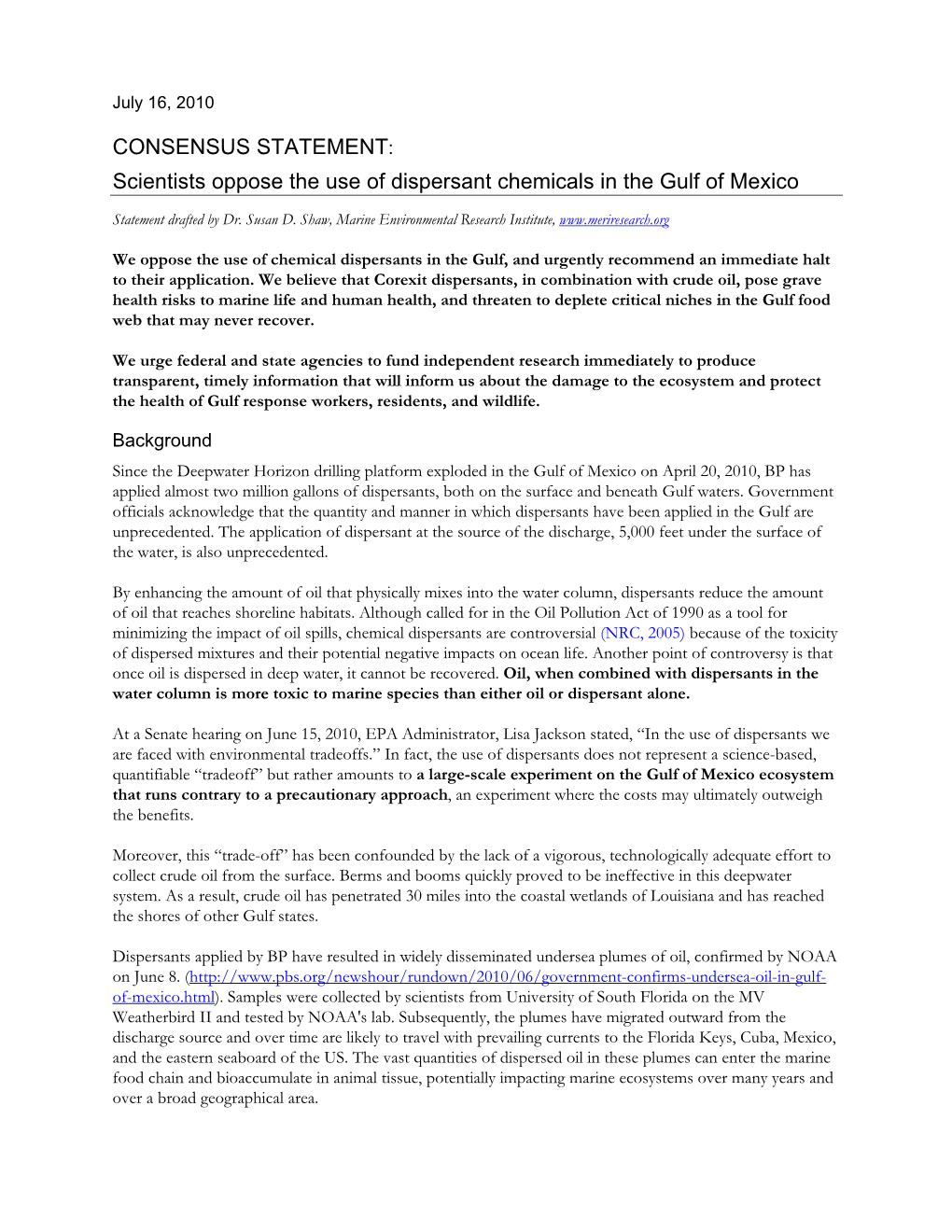 Consensus Statement on Dispersants in the Gulf July 16, 2010