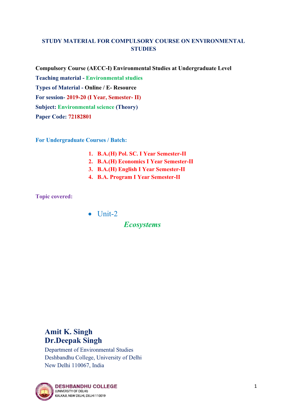 • Unit-2 Ecosystems Amit K. Singh Dr.Deepak Singh