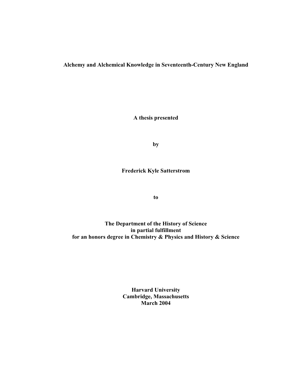 Alchemy and Alchemical Knowledge in Seventeenth-Century New England a Thesis Presented by Frederick Kyle Satterstrom to the Depa