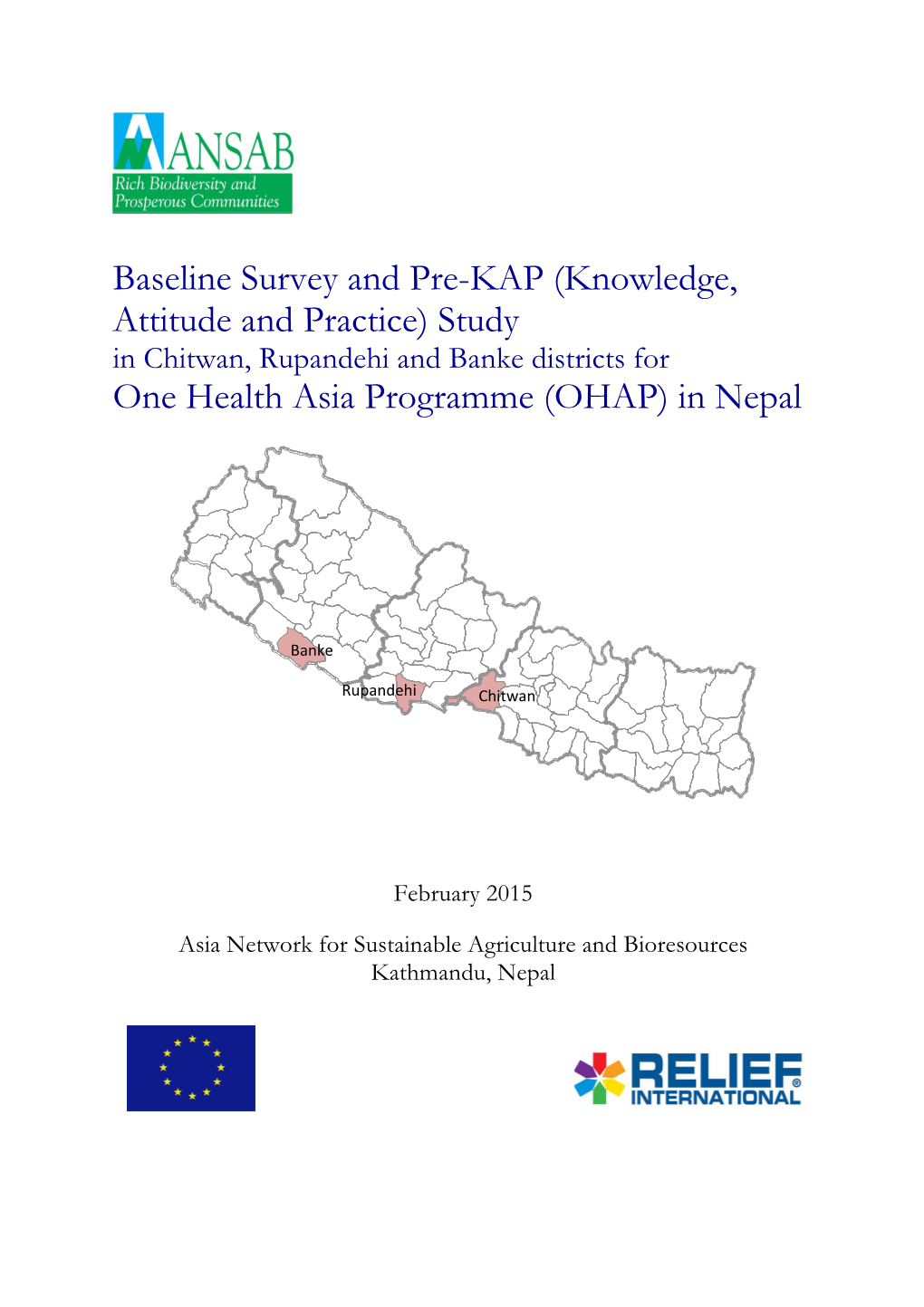 Baseline Survey and Pre-KAP (Knowledge, Attitude and Practice) Study in Chitwan, Rupandehi and Banke Districts for One Health Asia Programme (OHAP) in Nepal