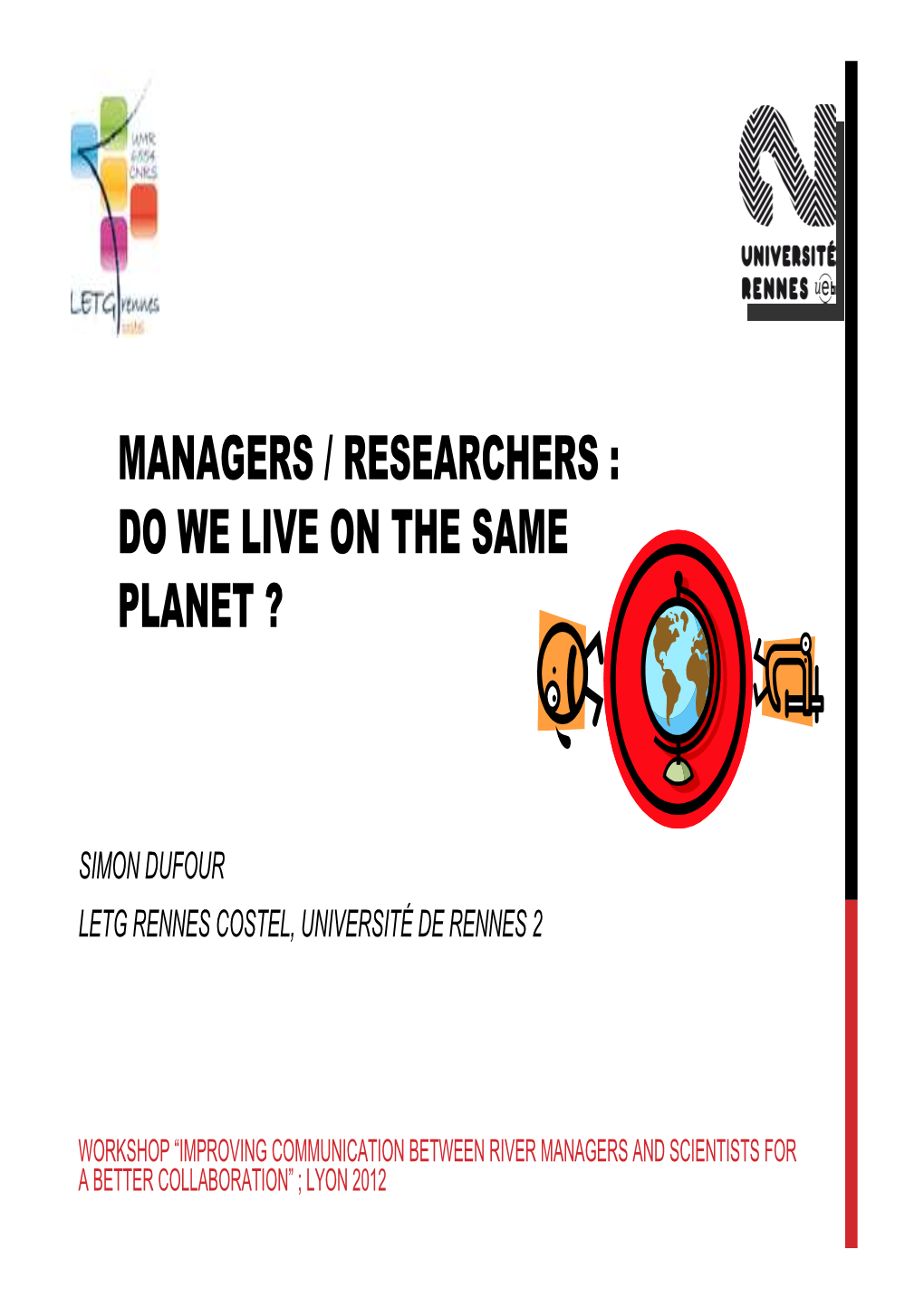 Managers / Researchers : Do We Live on the Same Planet ?