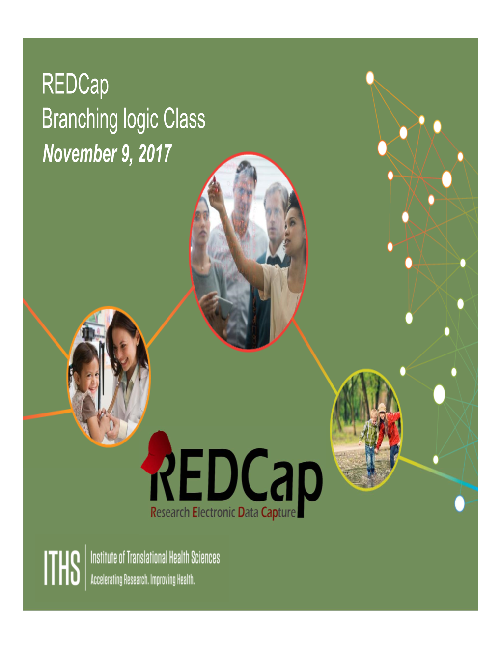 Redcap Branching Logic Class November 9, 2017 Learning Objectives