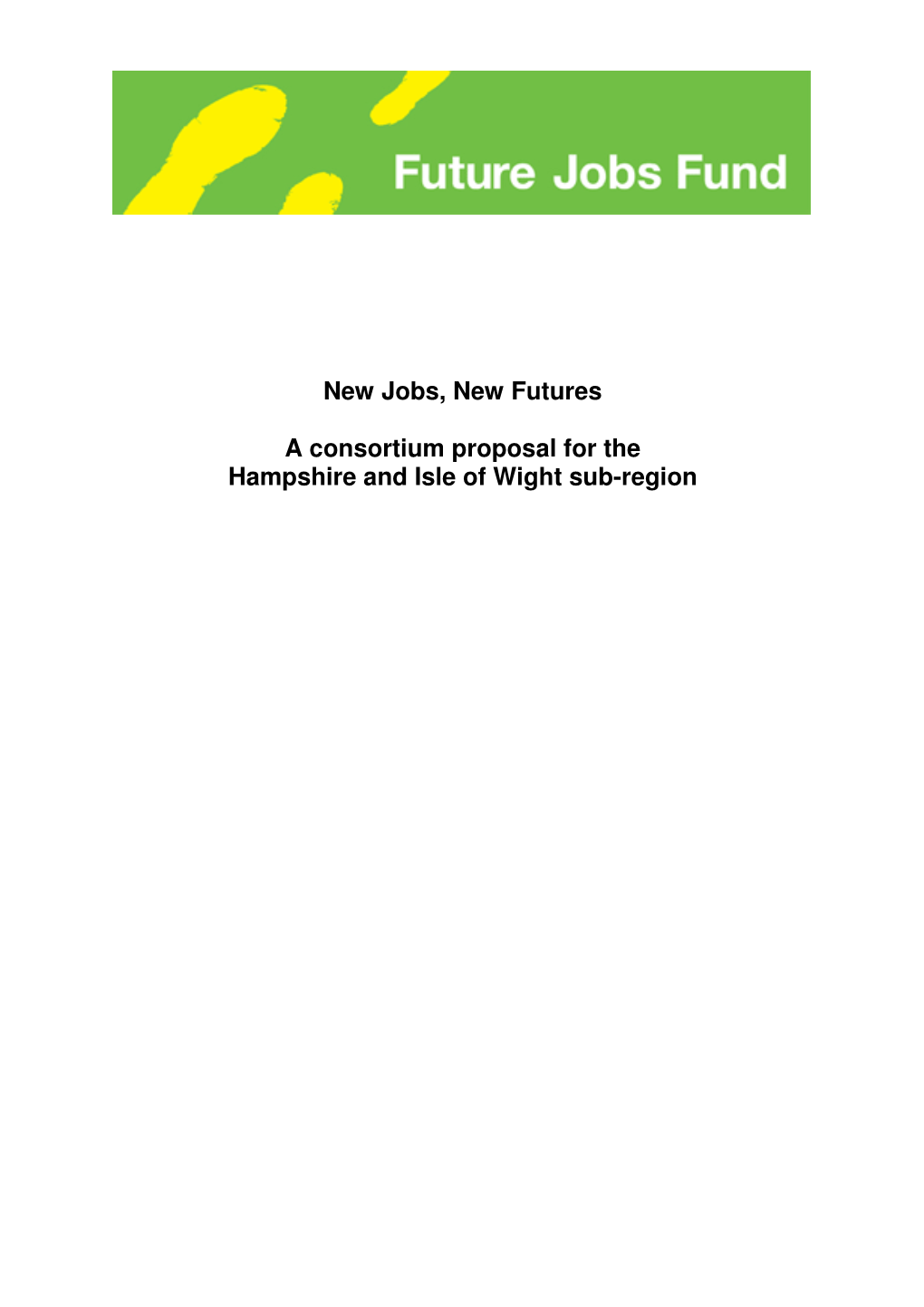 New Jobs, New Futures a Consortium Proposal for the Hampshire and Isle