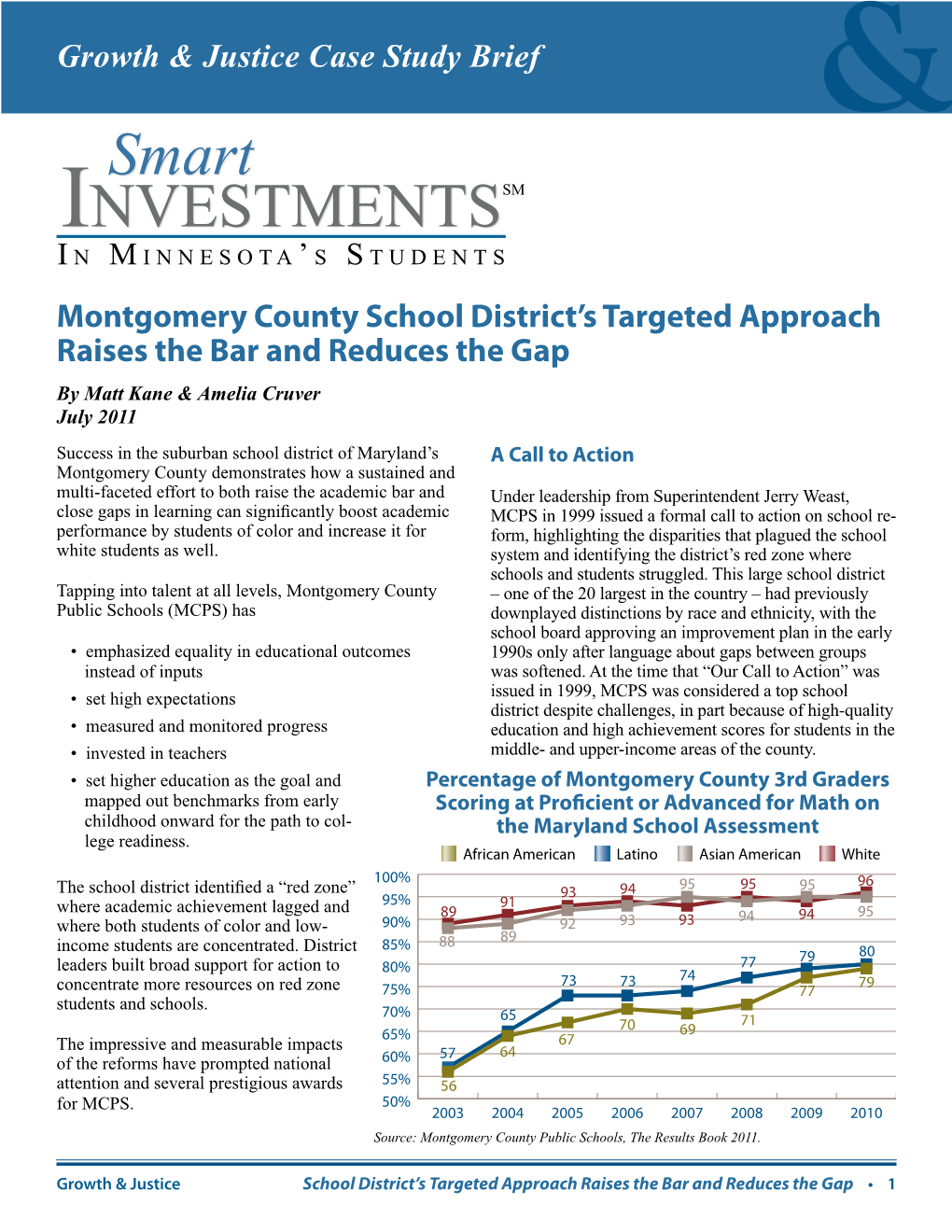 Growth & Justice Case Study Brief Montgomery County School District's Targeted Approach Raises the Bar and Reduces The