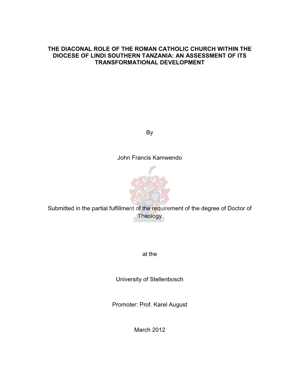 The Diaconal Role of the Roman Catholic Church Within the Diocese of Lindi Southern Tanzania: an Assessment of Its Transformational Development