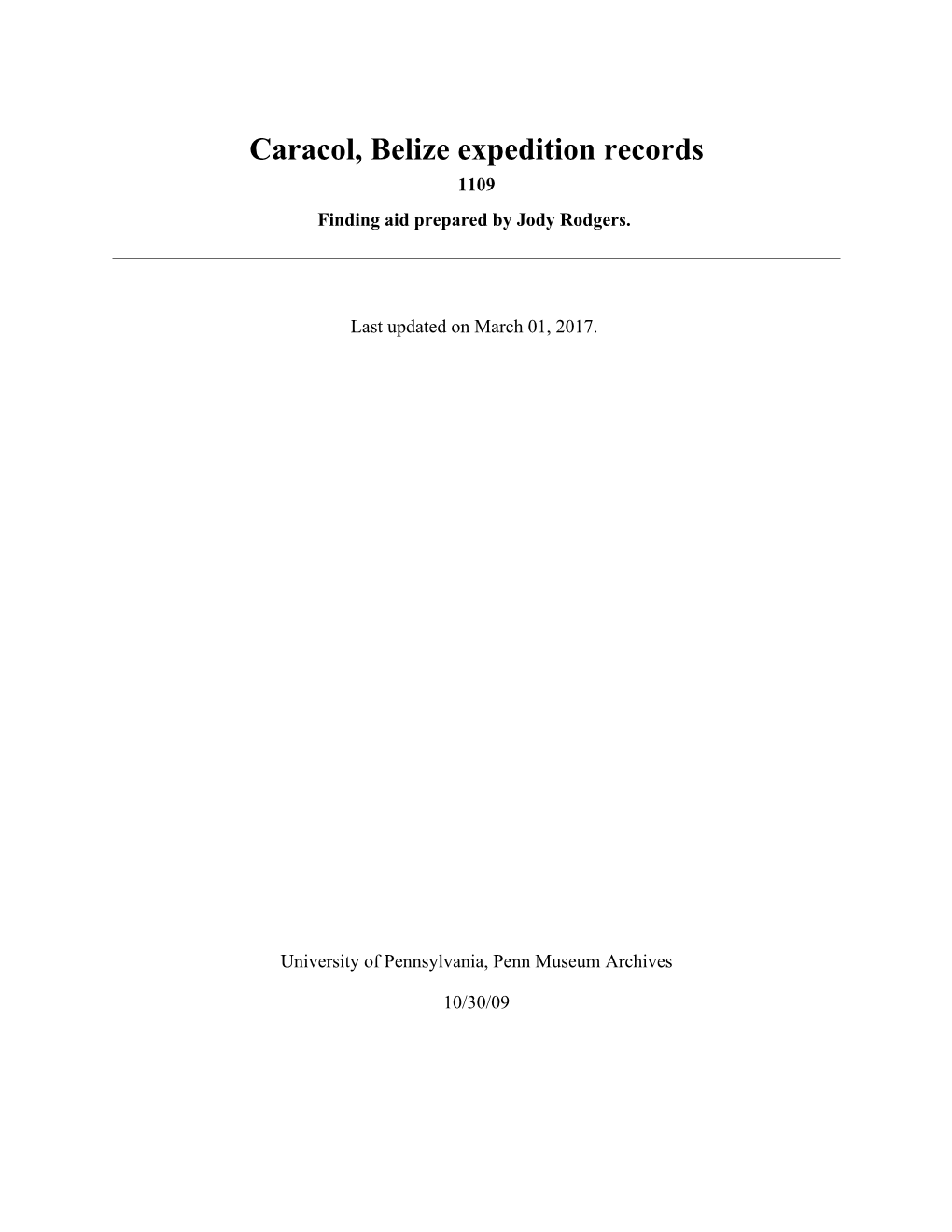 Caracol, Belize Expedition Records 1109 Finding Aid Prepared by Jody Rodgers