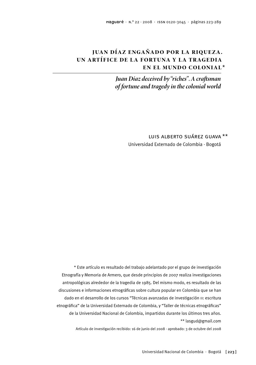 Juan Díaz Engañado Por La Riqueza. Un Artífice De La Fortuna Y La Tragedia En El Mundo Colonial* Juan Díaz Deceived by “Riches”