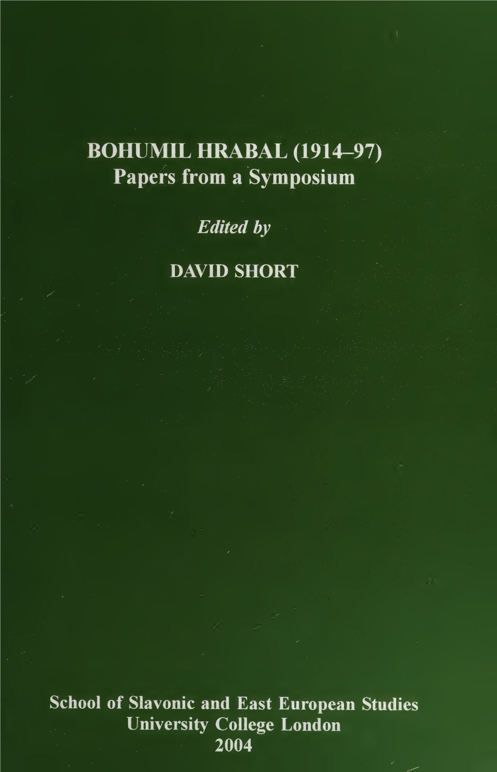 BOHUMIL HRABAL (1914-97) Papers from a Symposium