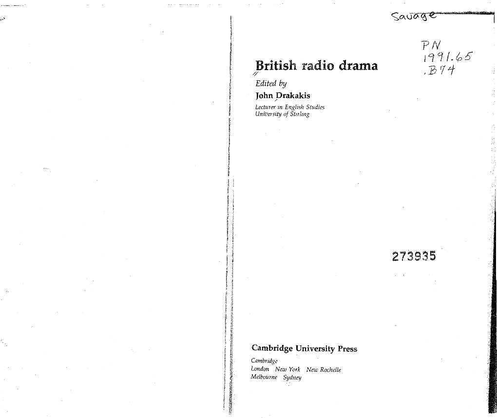 British Radio Drama 4' 4' Edited by John Drakakis Lecturer Zn Englrsh Studres Unzversrty of Stzrlrng
