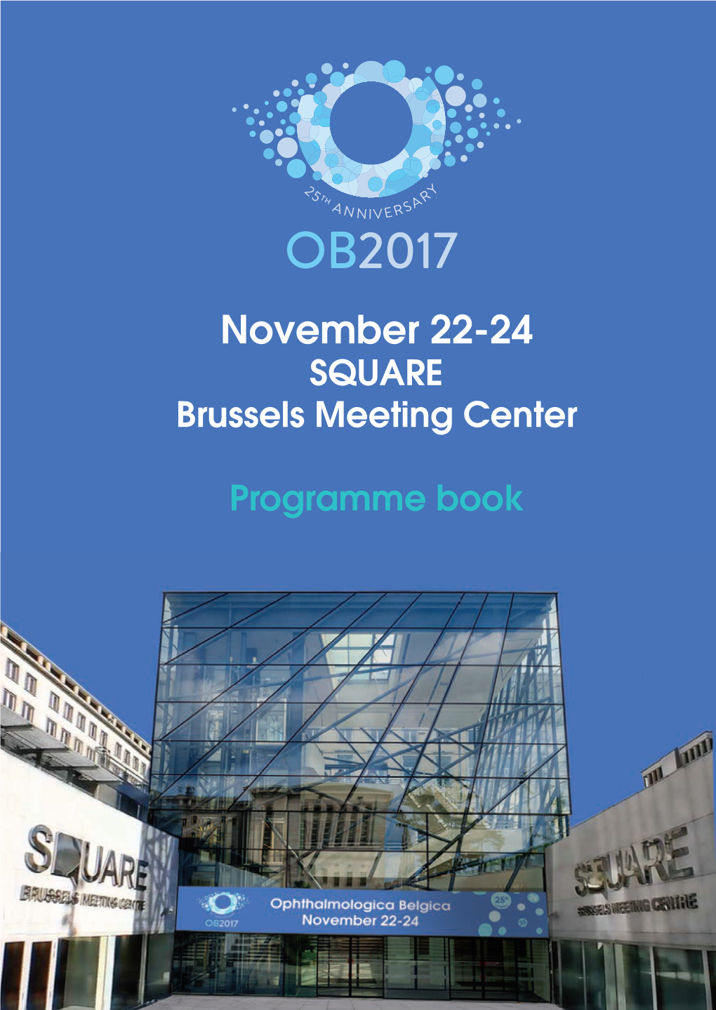 November 22-24 SQUARE Brussels Meeting Center