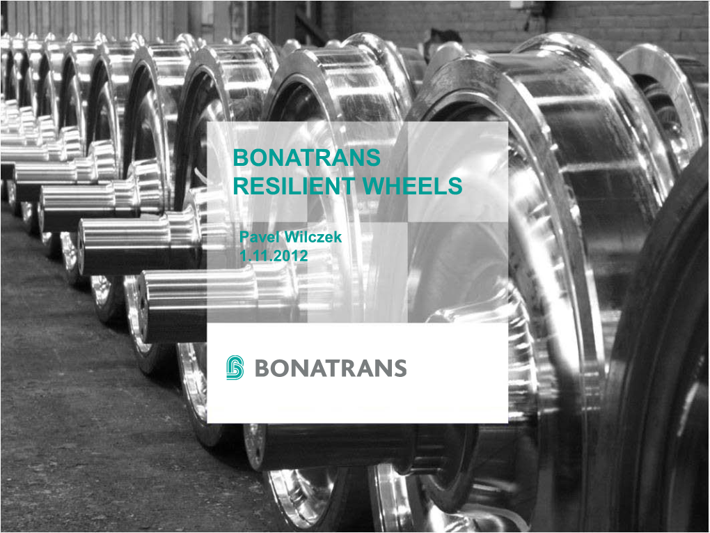 Ilczek 1.11.2012 BONATRANS RESILIENT WHEELS