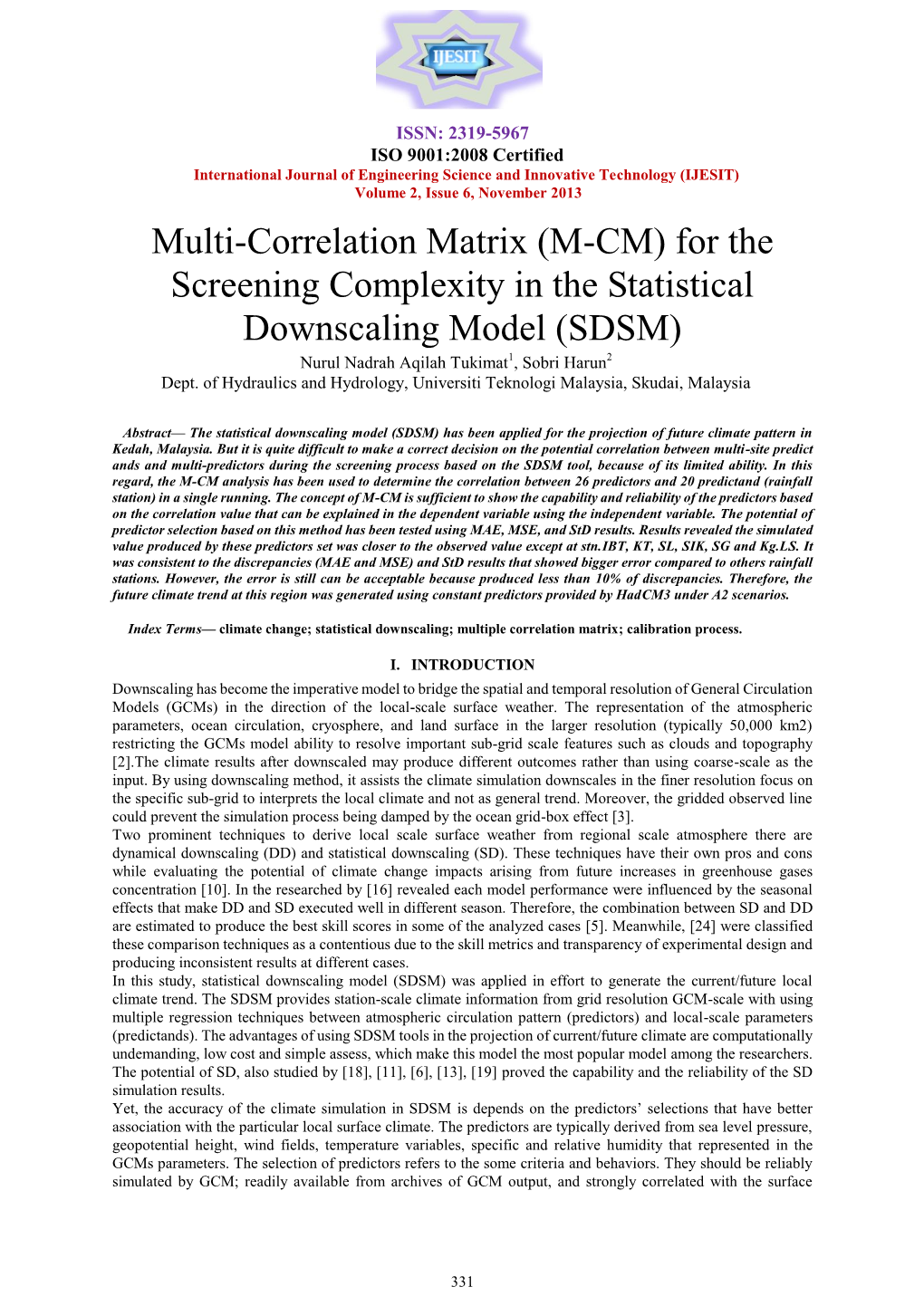 For the Screening Complexity in the Statistical Downscaling Model (SDSM) Nurul Nadrah Aqilah Tukimat1, Sobri Harun2 Dept