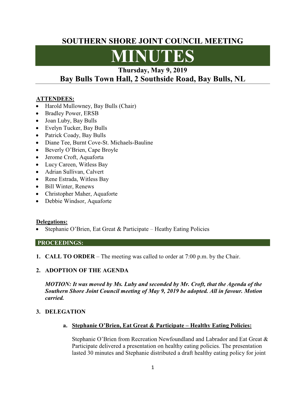 MINUTES Thursday, May 9, 2019 Bay Bulls Town Hall, 2 Southside Road, Bay Bulls, NL