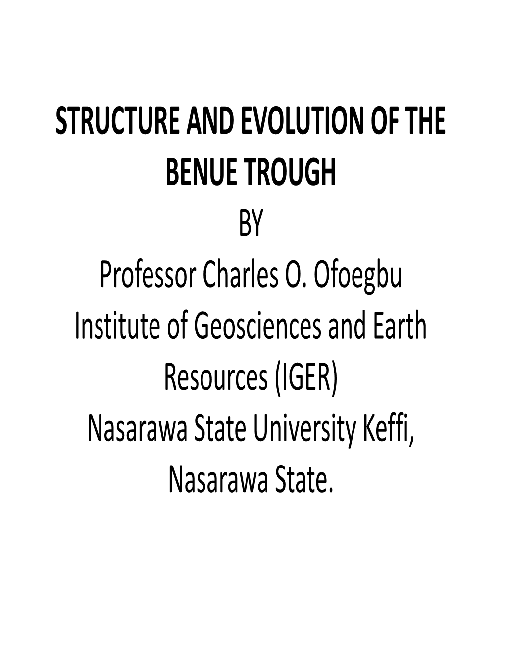 STRUCTURE and EVOLUTION of the BENUE TROUGH by Professor Charles O