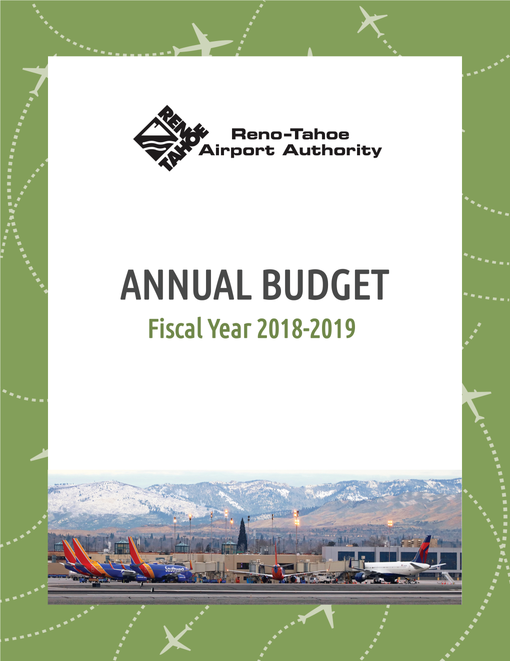 Reno-Tahoe Airport Authority FY 2018-19 ANNUAL BUDGET Table of Contents