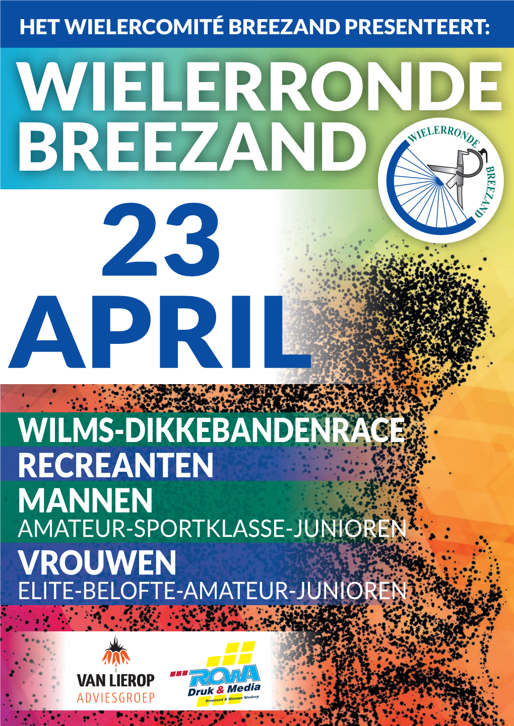 Wielerronde Breezand 23 April Wilms-Dikkebandenrace Recreanten Mannen Amateur-Sportklasse-Junioren Vrouwen Elite-Belofte-Amateur-Junioren