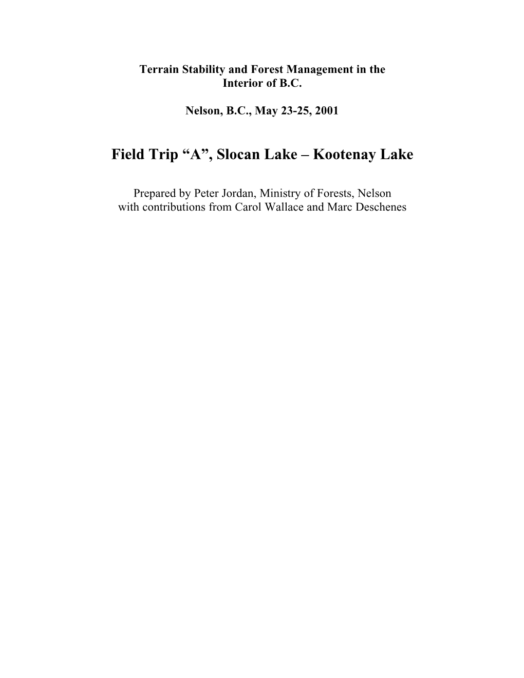 Field Trip “A”, Slocan Lake – Kootenay Lake