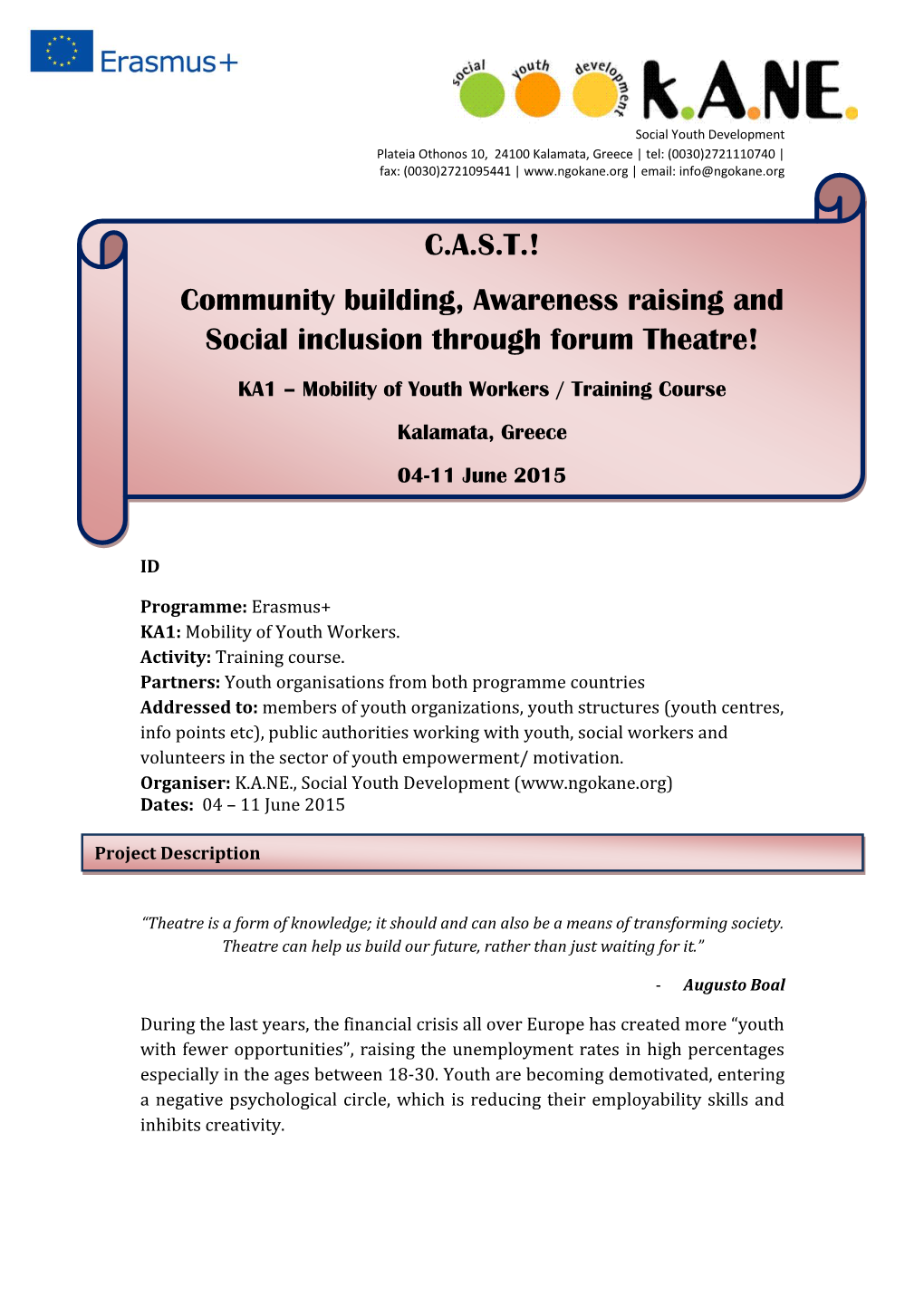 C.A.S.T.! Community Building, Awareness Raising and Social Inclusion Through Forum Theatre!