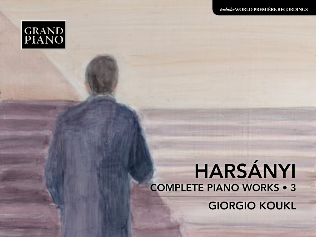 Harsányi Complete Piano Works • 3 Giorgio Koukl Tibor Harsányi (1898–1954)