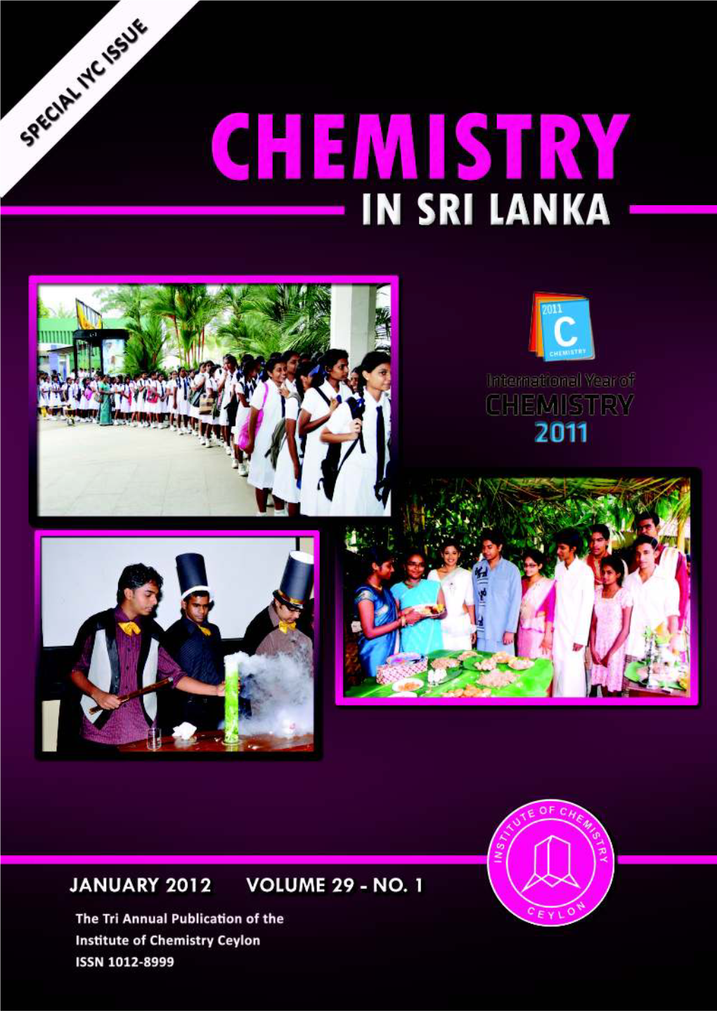 Chemistry in Sri Lanka ISSN 1012 - 8999 the Tri-Annual Publication of the Institute of Chemistry Ceylon Founded in 1971, Incorporated by Act of Parliament No