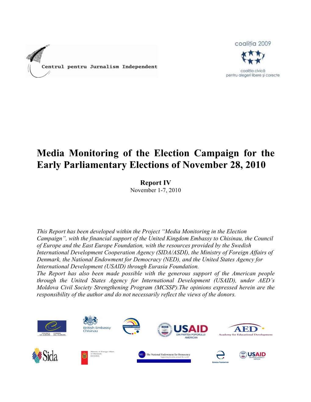 Media Monitoring of the Election Campaign for the Early Parliamentary Elections of November 28, 2010