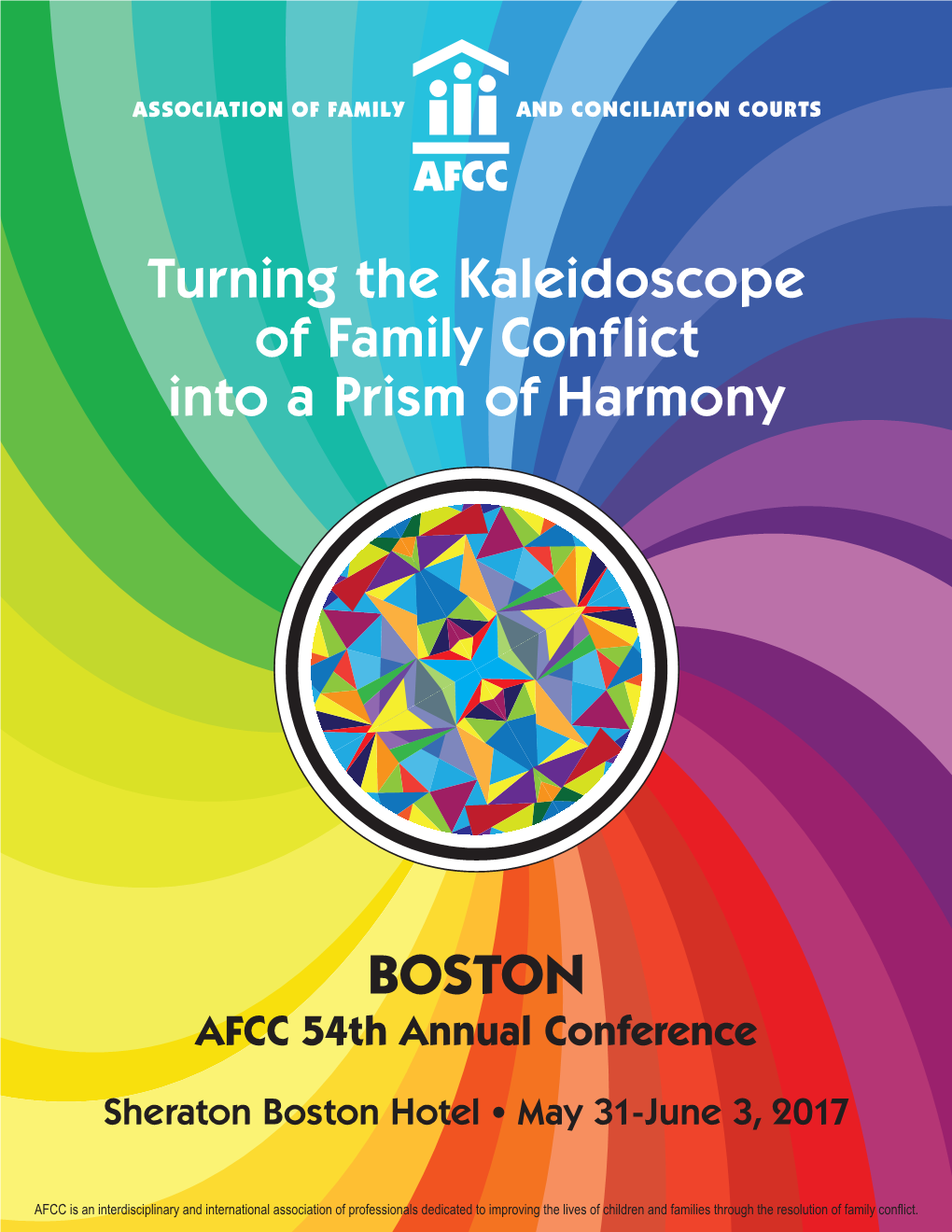 BOSTON Turning the Kaleidoscope of Family Conflict Into a Prism Of