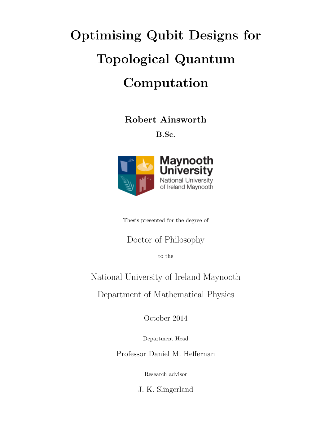 Optimising Qubit Designs for Topological Quantum Computation