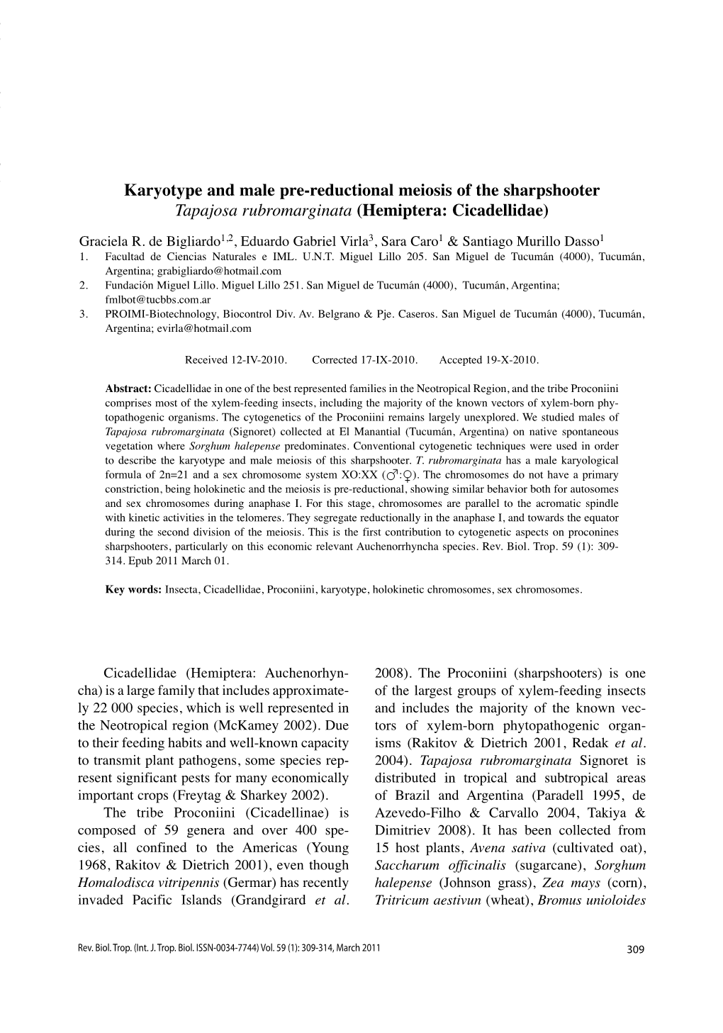 Karyotype and Male Pre-Reductional Meiosis of the Sharpshooter Tapajosa Rubromarginata (Hemiptera: Cicadellidae)