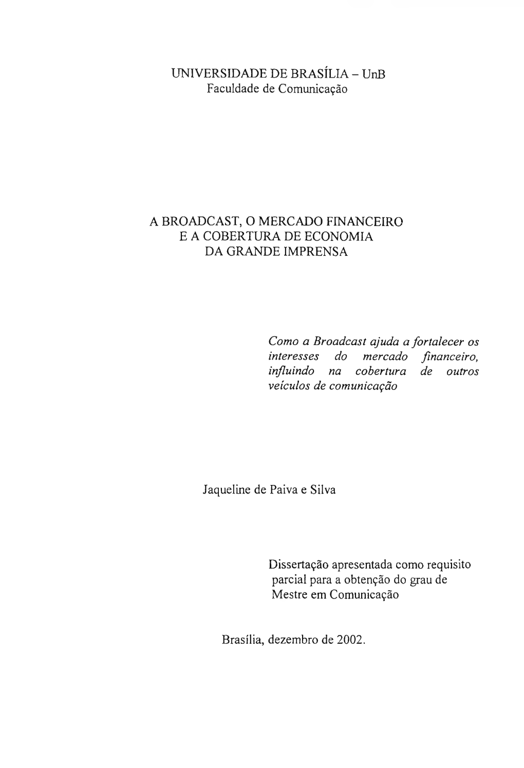 Unb Faculdade De Comunicação a BROADCAST, O