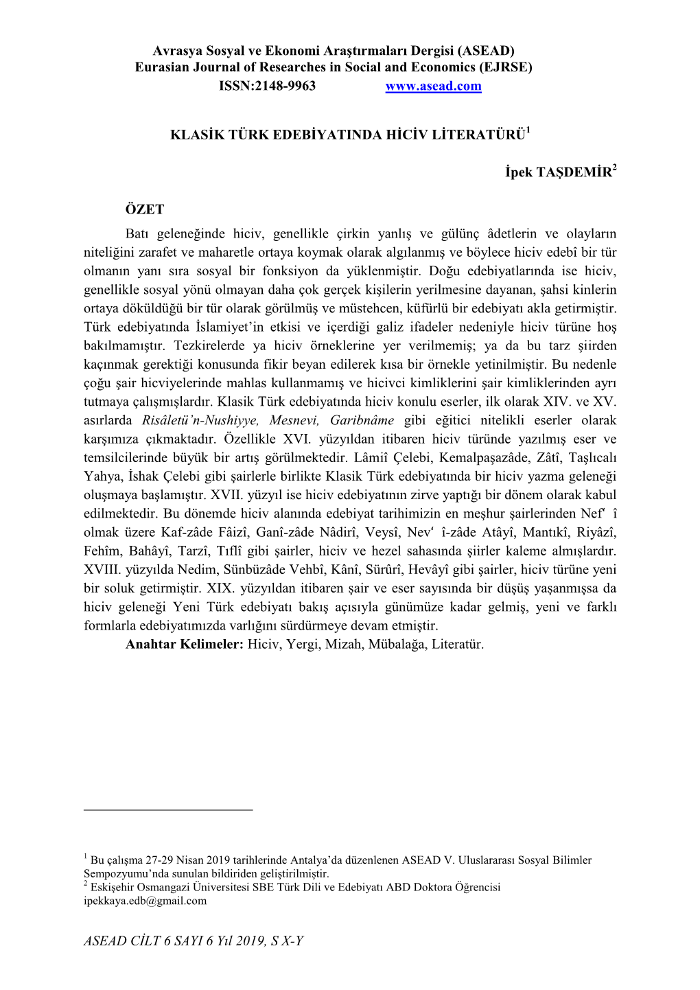 Avrasya Sosyal Ve Ekonomi Araştırmaları Dergisi (ASEAD) Eurasian Journal of Researches in Social and Economics (EJRSE) ISSN:2148-9963