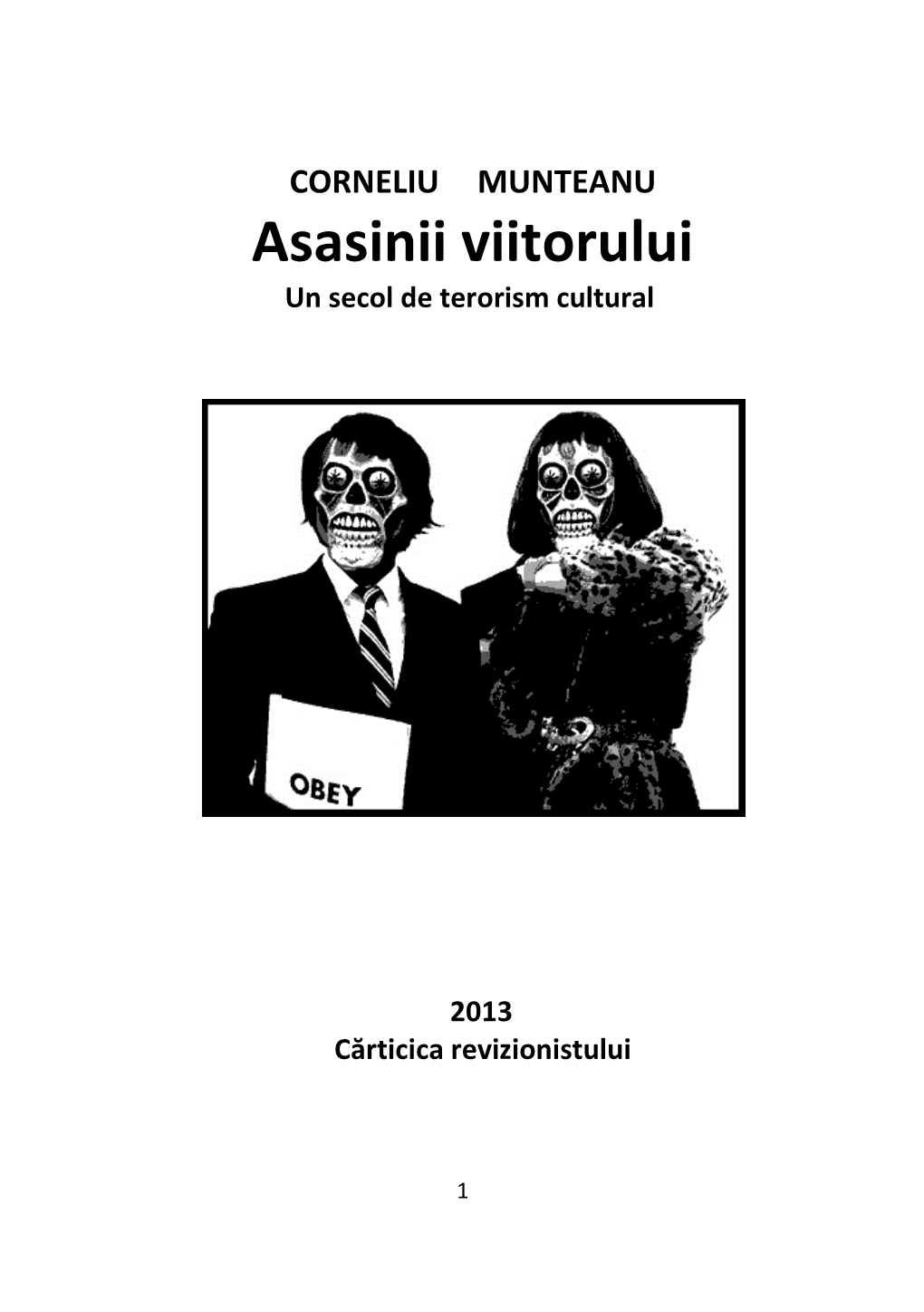 Asasinii Viitorului Un Secol De Terorism Cultural