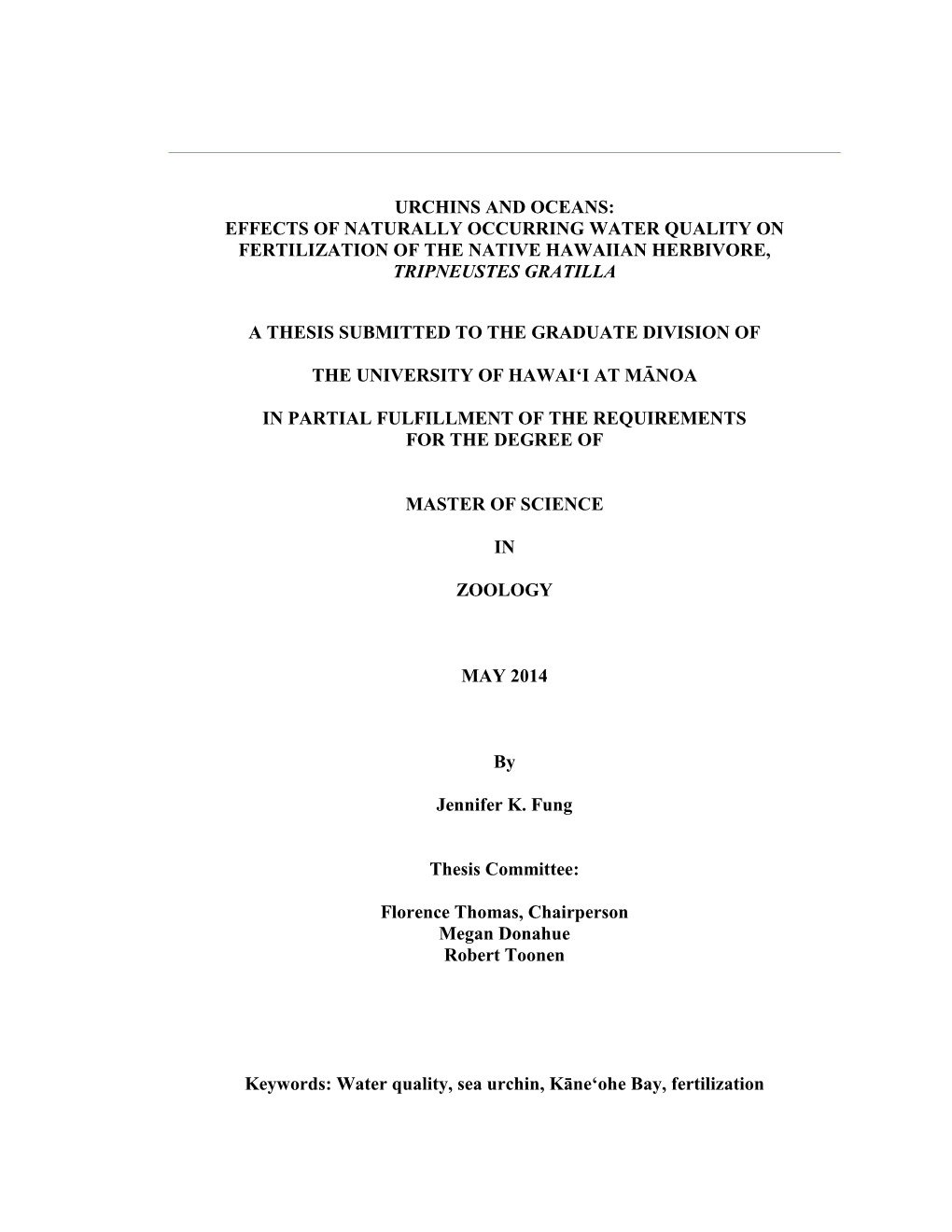 Urchins and Oceans: Effects of Naturally Occurring Water Quality on Fertilization of the Native Hawaiian Herbivore, Tripneustes Gratilla