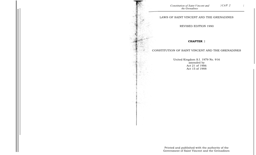 Constitution of Saint Vincent and [ CAP. 2 1 the Grenadines LAWS of SAINT VINCENT and the GRENADINES REVISED EDITION 1990 CHAPTE