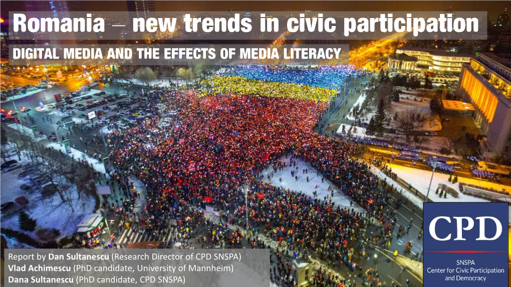 Romania – New Trends in Civic Participation DIGITAL MEDIA and the EFFECTS of MEDIA LITERACY