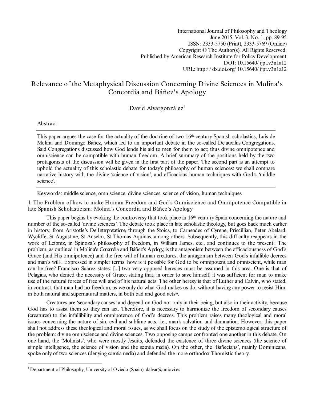 Relevance of the Metaphysical Discussion Concerning Divine Sciences in Molina's Concordia and Báñez's Apology