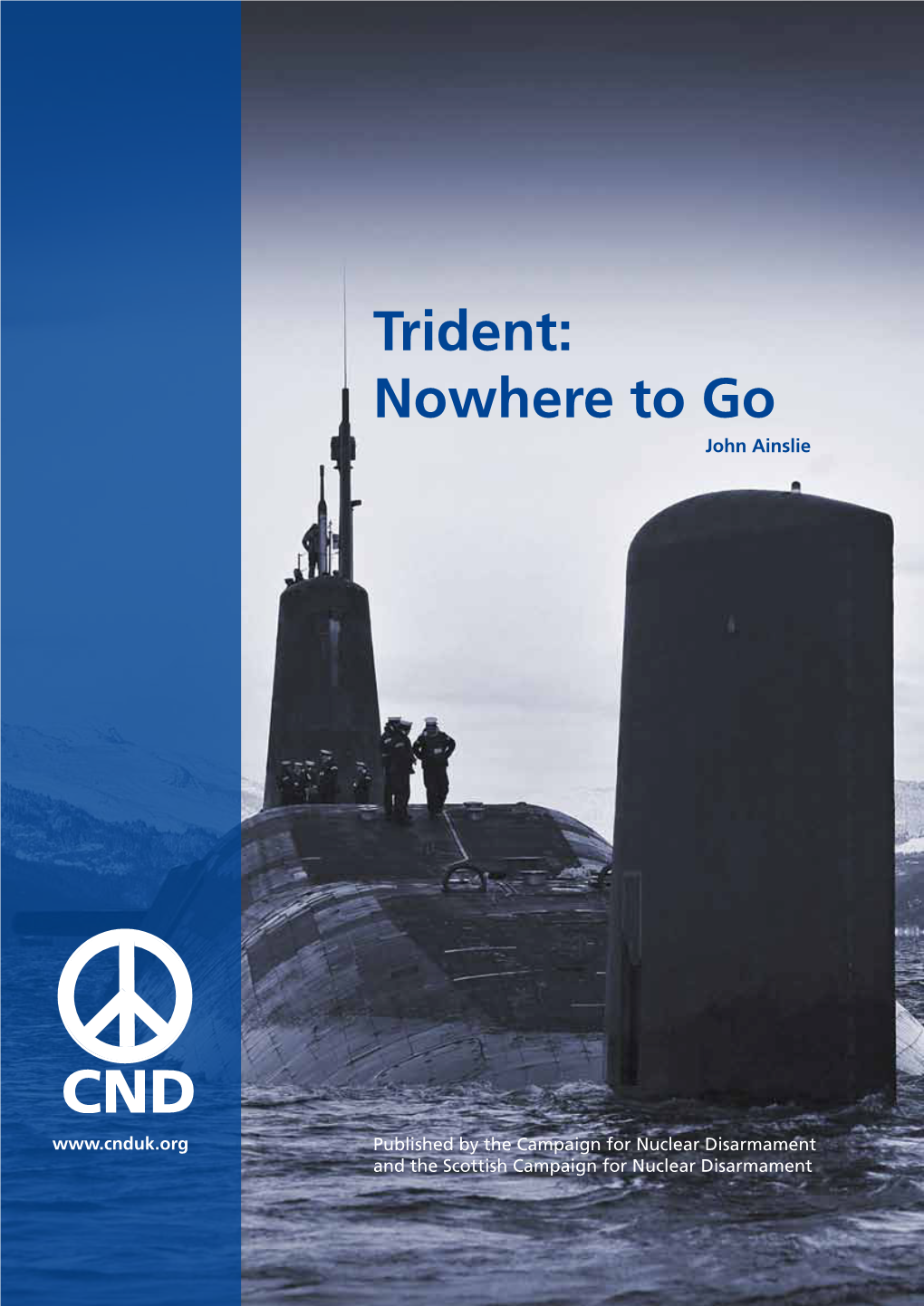 Trident: Nowhere to Go