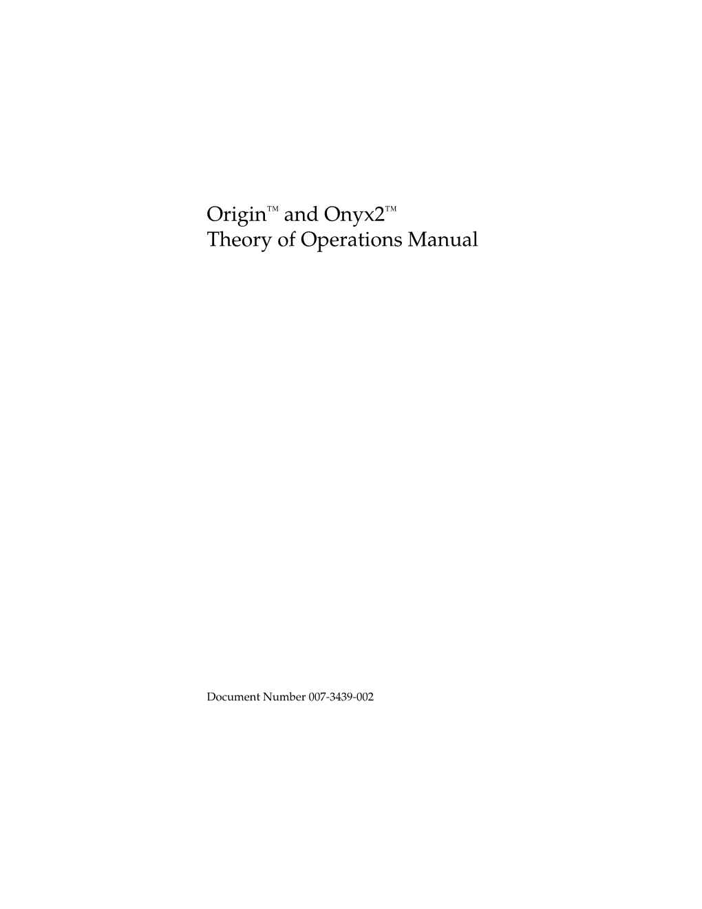 Origin™ and Onyx2™ Theory of Operations Manual
