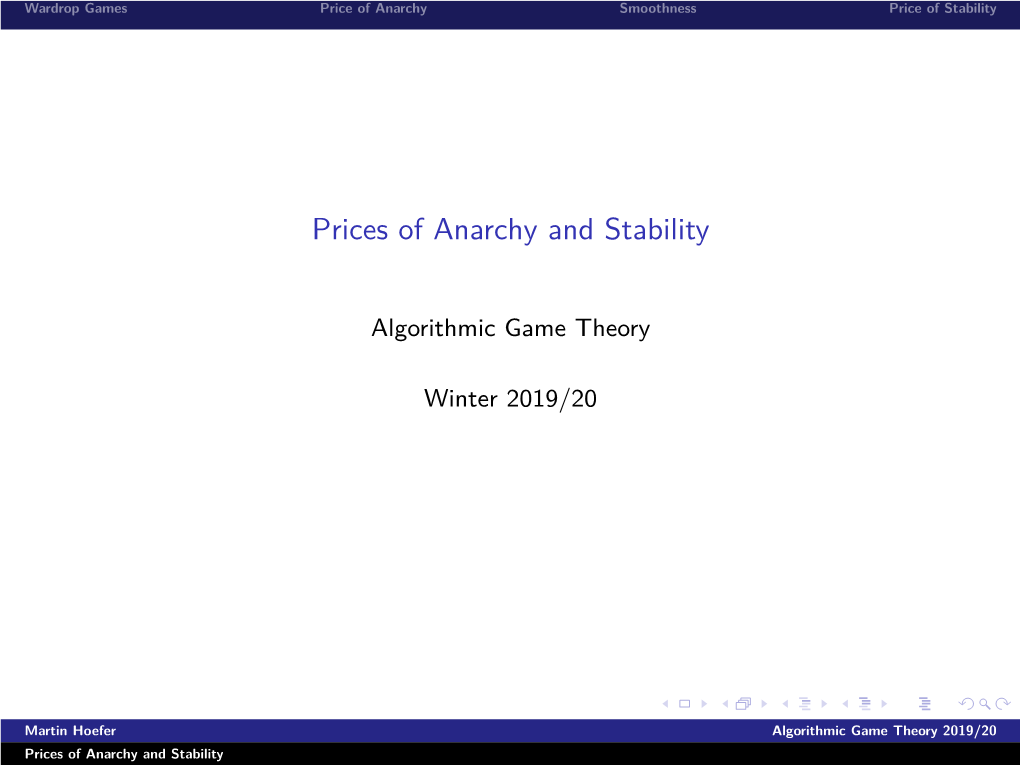 Prices of Anarchy and Stability