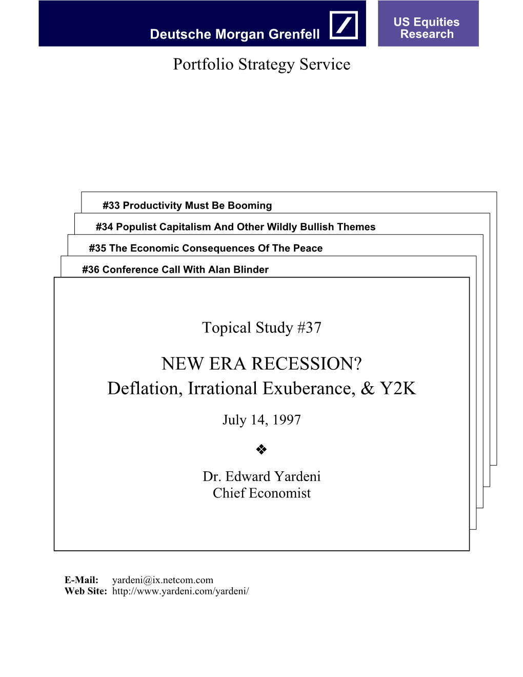 NEW ERA RECESSION? Deflation, Irrational Exuberance, &