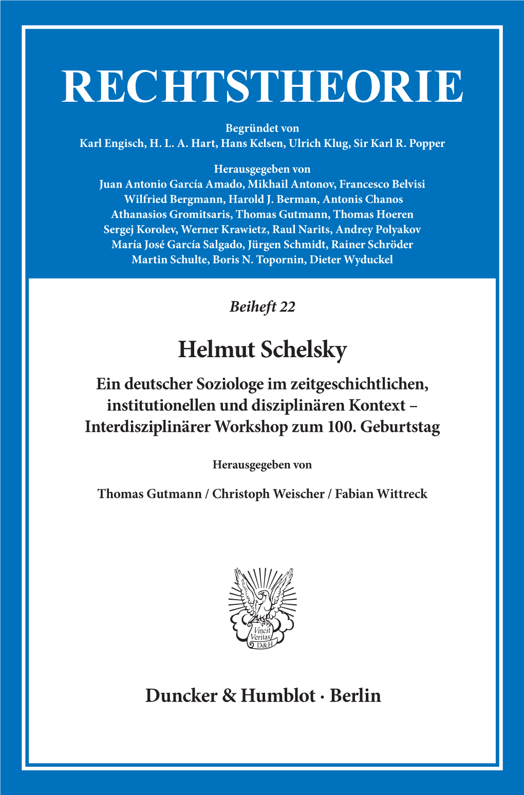 Helmut Schelsky Ein Deutscher Soziologe Im Zeitgeschichtlichen, Institutionellen Und Disziplinären Kontext – Interdisziplinärer Workshop Zum 100