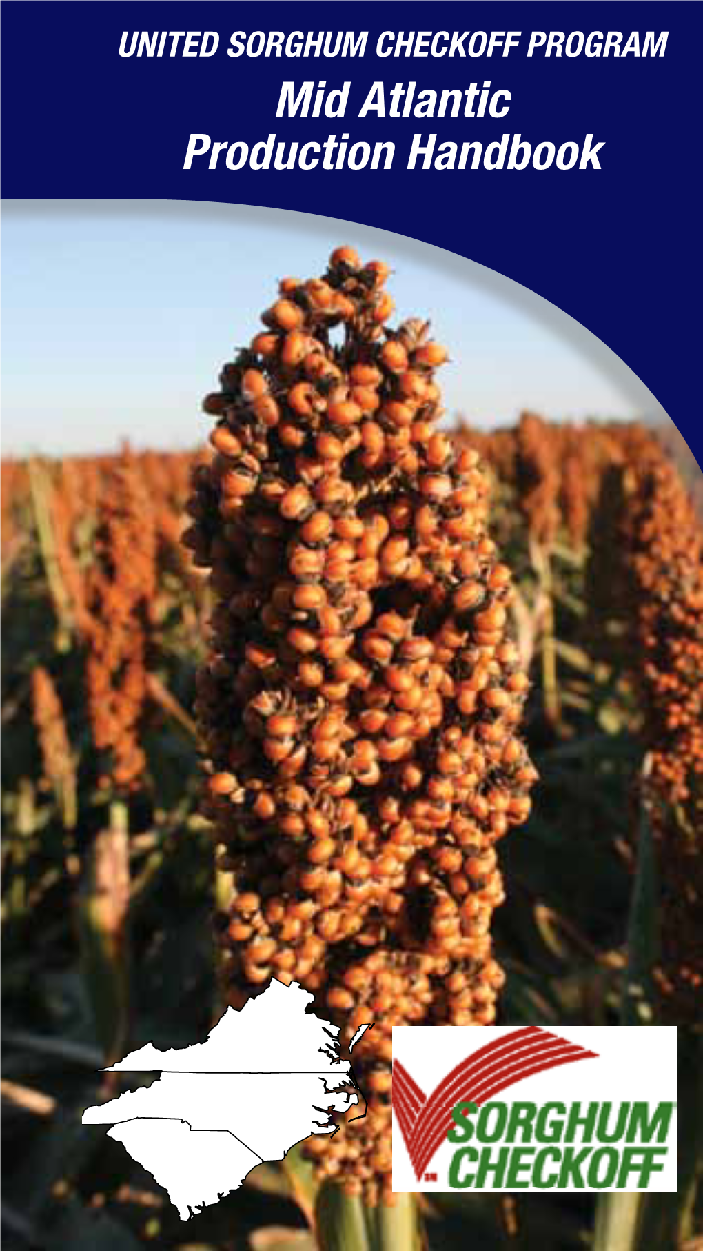 Mid Atlantic Production Handbook Elcome to the United Sorghum Wcheckoff Program’S Mid Atlantic Production Handbook