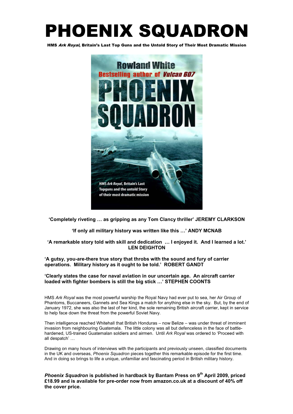 PHOENIX SQUADRON HMS Ark Royal, Britain’S Last Top Guns and the Untold Story of Their Most Dramatic Mission