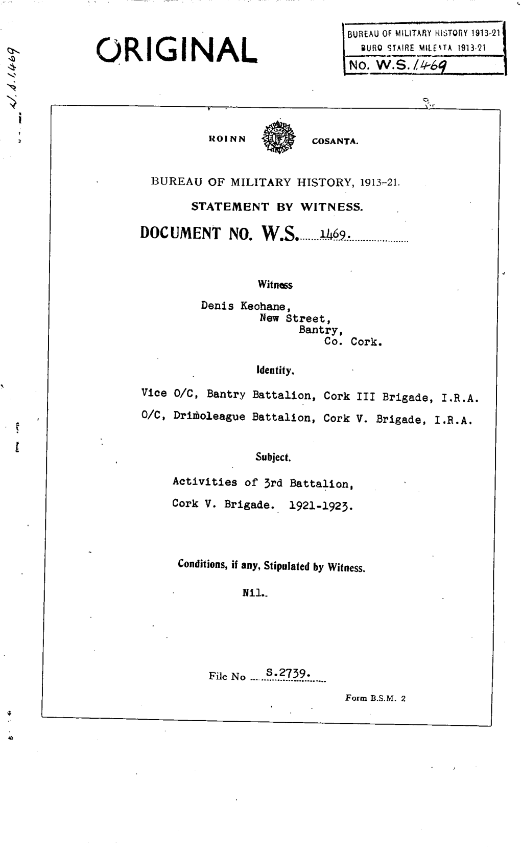 ROINN COSANTA. BUREAU of MILITARY HISTORY, 1913-21 STATEMENT by WITNESS. DOCUMENT NO. W.S. 1469. Witness Denis Keohane, New Stre